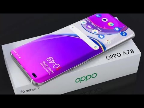Oppo A78 5G: 33W सुपरफास्ट चार्जिंग और शानदार कैमरा के साथ मिडरेंज में बेहतरीन विकल्प!